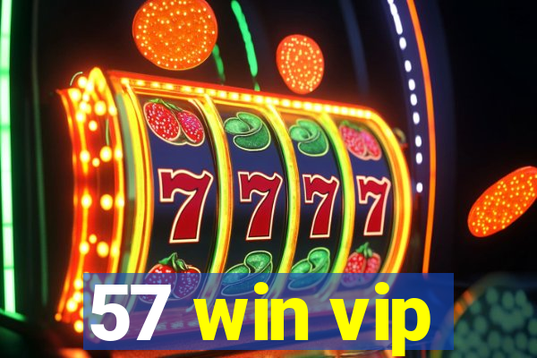 57 win vip